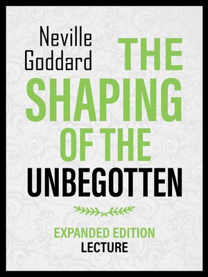 cover image of The Shaping of the Unbegotten--Expanded Edition Lecture